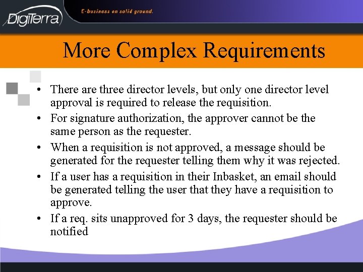 More Complex Requirements • There are three director levels, but only one director level