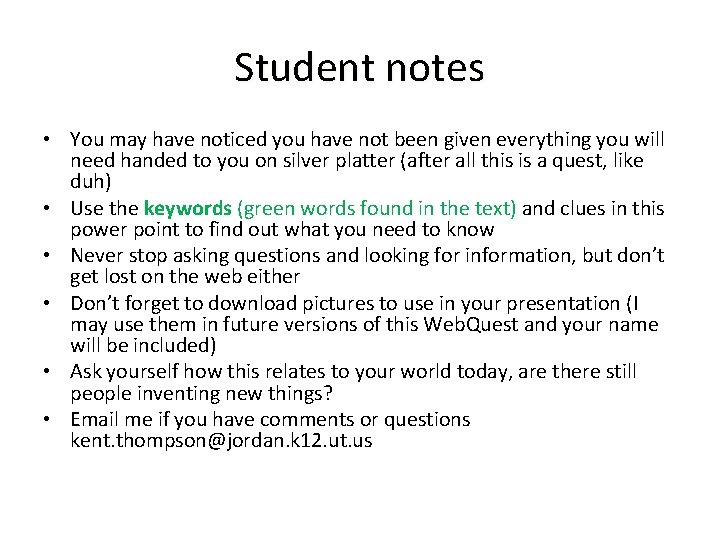 Student notes • You may have noticed you have not been given everything you