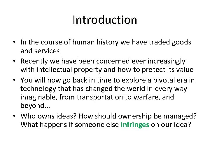 Introduction • In the course of human history we have traded goods and services