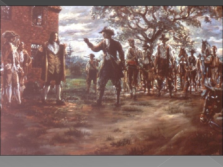 � Rich landowners planned to expand wealth � Governor realized policy not working �ordered