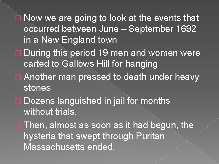 � Now we are going to look at the events that occurred between June