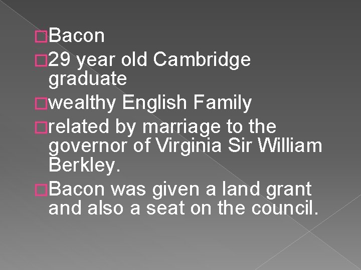 �Bacon � 29 year old Cambridge graduate �wealthy English Family �related by marriage to
