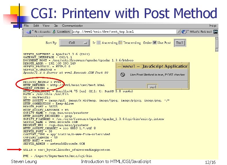 CGI: Printenv with Post Method Steven Leung Introduction to HTML/CGI/Java. Script 12/16 