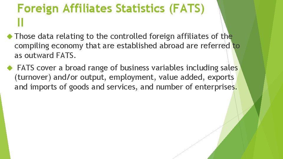 Foreign Affiliates Statistics (FATS) II Those data relating to the controlled foreign affiliates of Foreign Affiliates Statistics (FATS) II Those data relating to the controlled foreign affiliates of