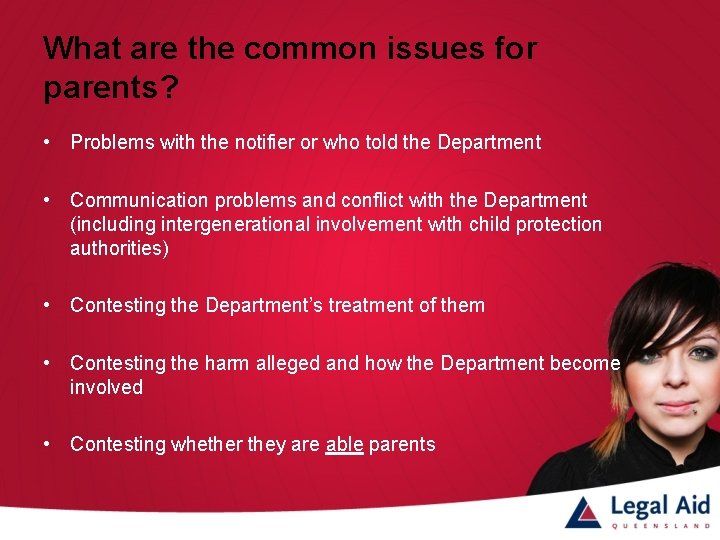 What are the common issues for parents? • Problems with the notifier or who
