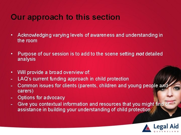Our approach to this section • Acknowledging varying levels of awareness and understanding in