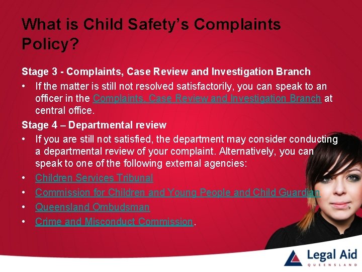 What is Child Safety’s Complaints Policy? Stage 3 - Complaints, Case Review and Investigation