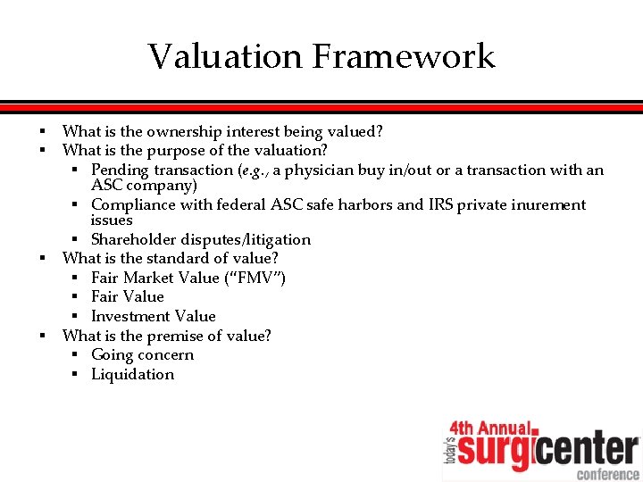 Valuation Framework § § What is the ownership interest being valued? What is the