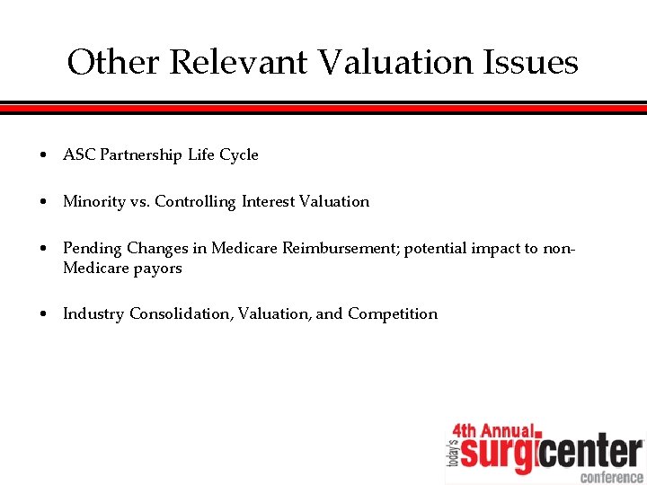 Other Relevant Valuation Issues • ASC Partnership Life Cycle • Minority vs. Controlling Interest