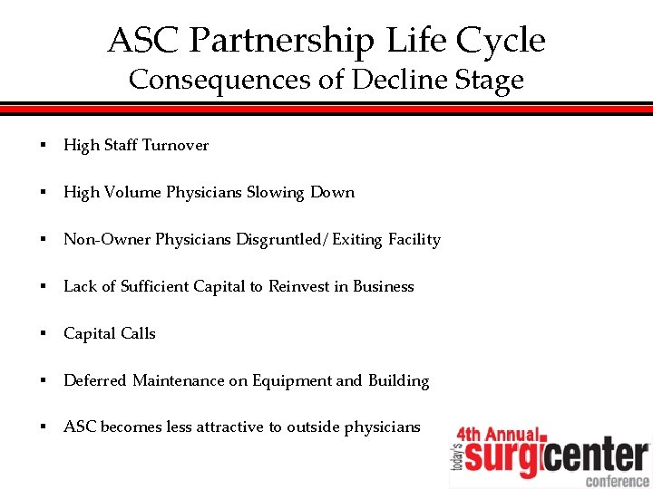ASC Partnership Life Cycle Consequences of Decline Stage § High Staff Turnover § High