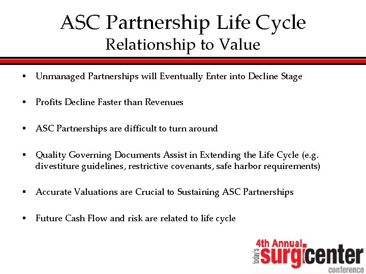 ASC Partnership Life Cycle Relationship to Value § Unmanaged Partnerships will Eventually Enter into