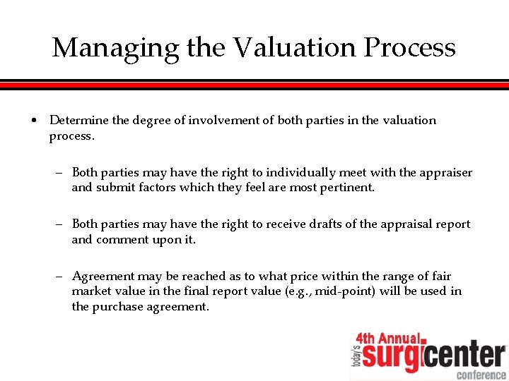 Managing the Valuation Process • Determine the degree of involvement of both parties in