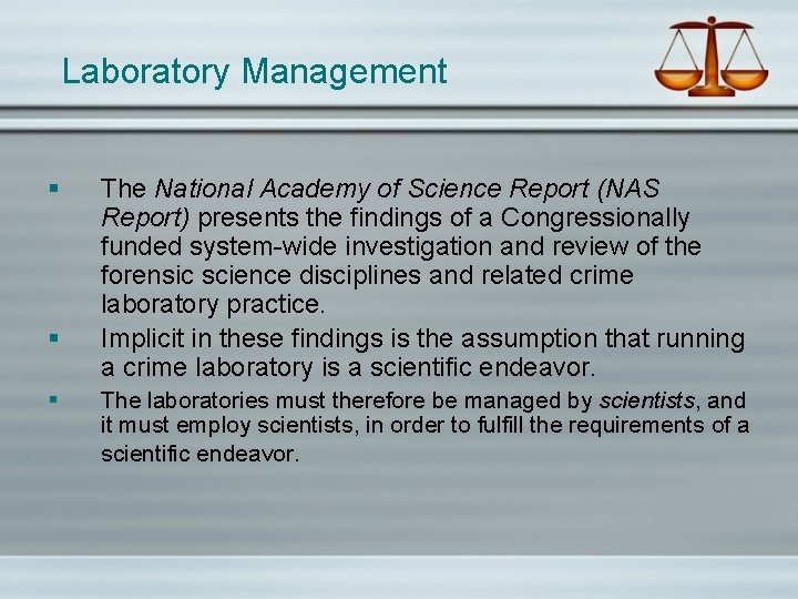 Laboratory Management § § § The National Academy of Science Report (NAS Report) presents