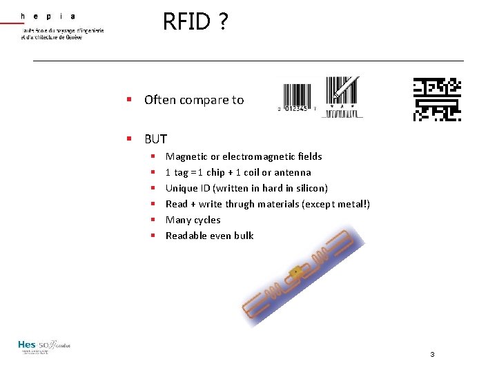 RFID ? § Often compare to § BUT § § § Magnetic or electromagnetic