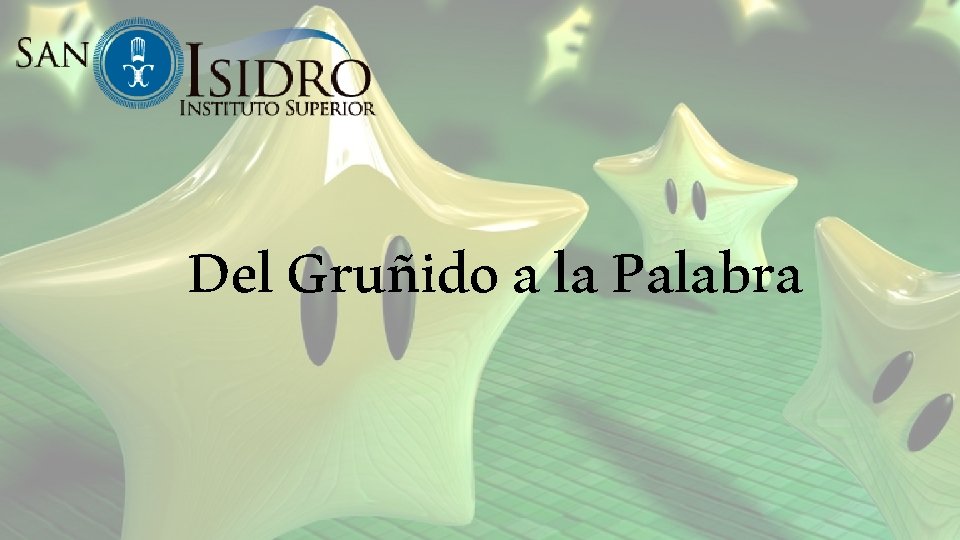 Del Gruñido a la Palabra 