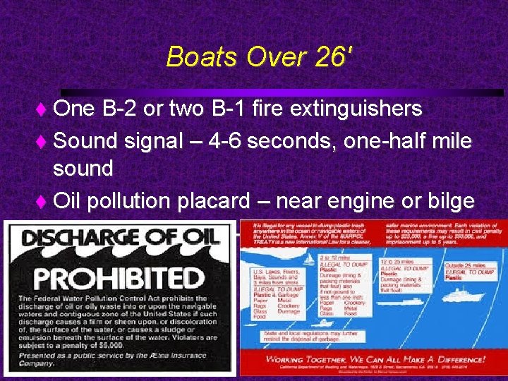 Boats Over 26' One B-2 or two B-1 fire extinguishers Sound signal – 4