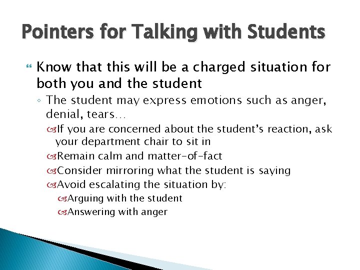 Pointers for Talking with Students Know that this will be a charged situation for