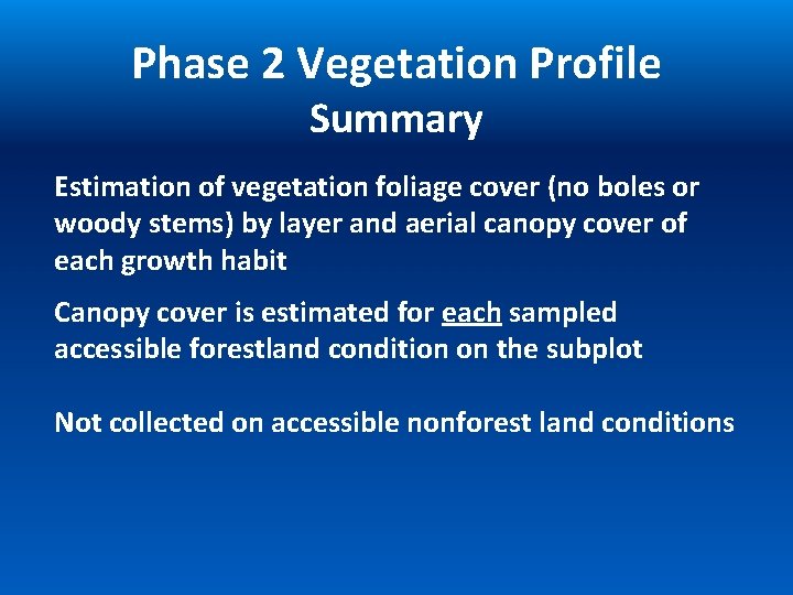 Phase 2 Vegetation Profile Summary Estimation of vegetation foliage cover (no boles or woody