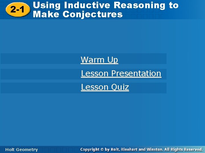 Using Inductive Reasoning to 2 -1 Make Conjectures Warm Up Lesson Presentation Lesson Quiz