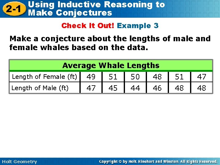 Using Inductive Reasoning to 2 -1 Make Conjectures Check It Out! Example 3 Make