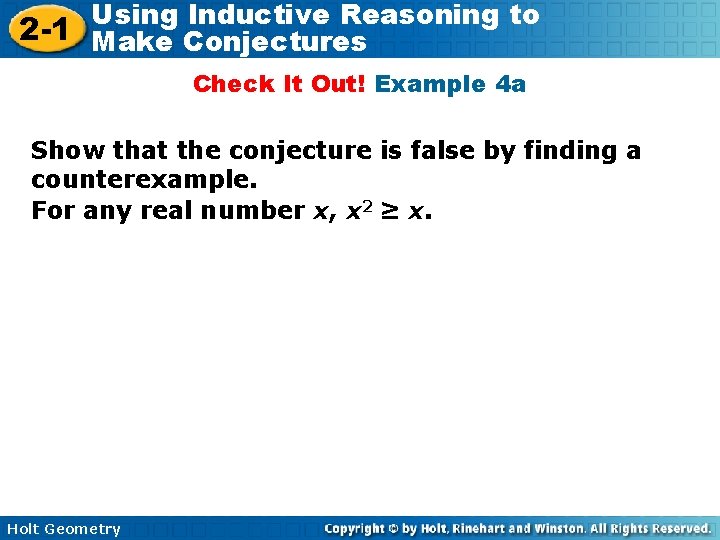 Using Inductive Reasoning to 2 -1 Make Conjectures Check It Out! Example 4 a