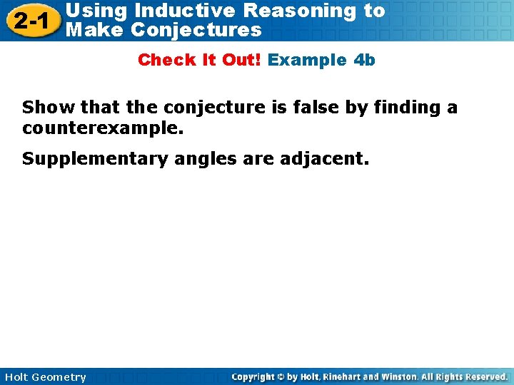 Using Inductive Reasoning to 2 -1 Make Conjectures Check It Out! Example 4 b
