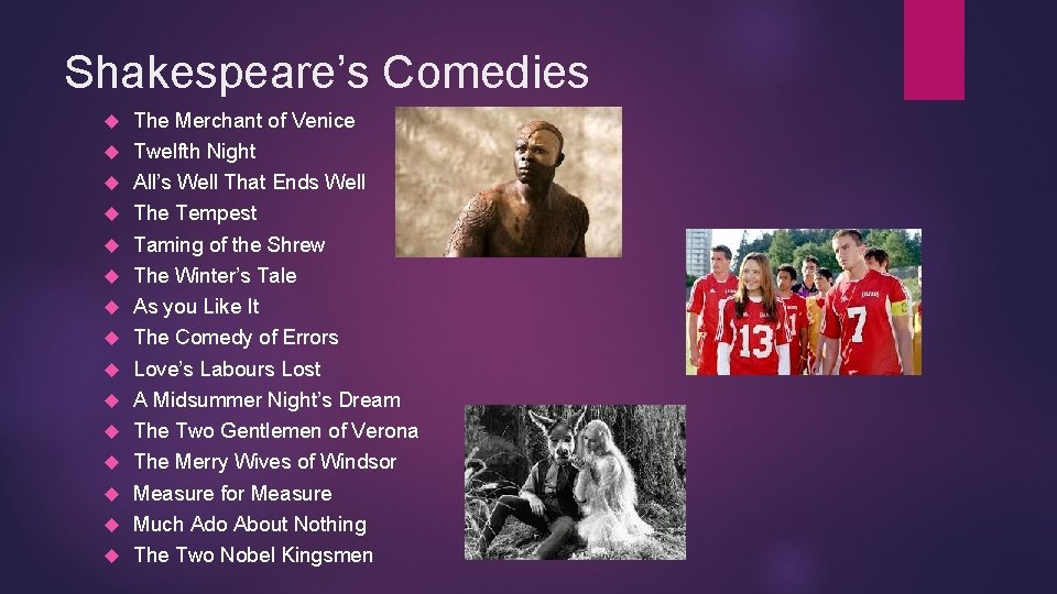 Shakespeare’s Comedies The Merchant of Venice Twelfth Night All’s Well That Ends Well The