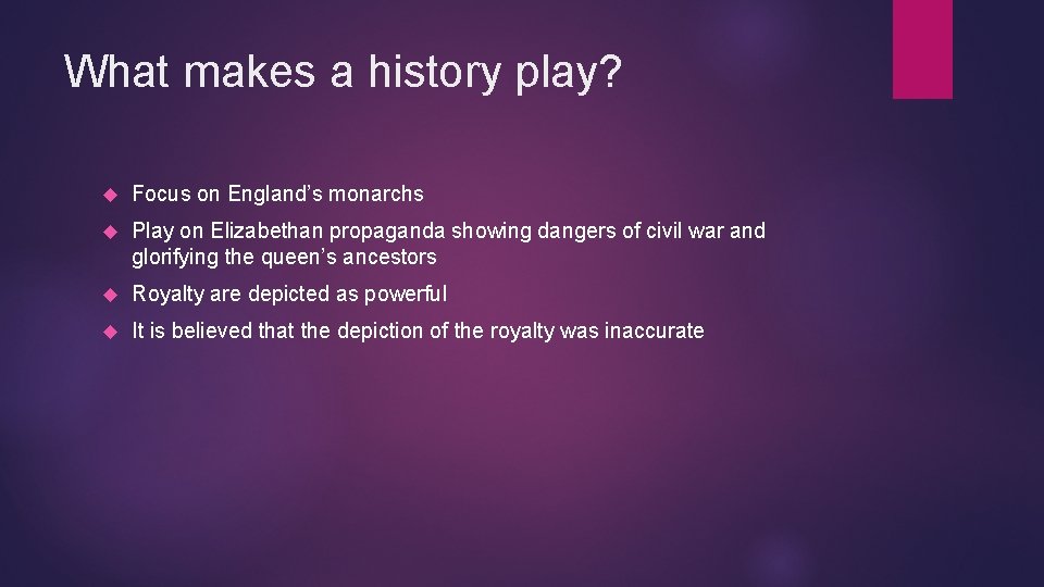 What makes a history play? Focus on England’s monarchs Play on Elizabethan propaganda showing