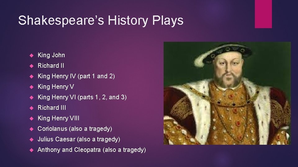 Shakespeare’s History Plays King John Richard II King Henry IV (part 1 and 2)