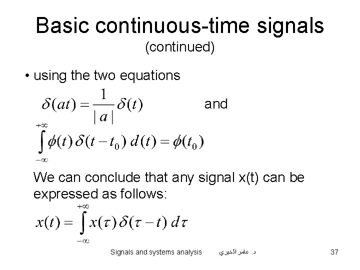 Basic continuous-time signals (continued) • using the two equations and We can conclude that