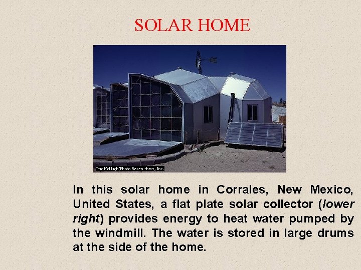 SOLAR HOME In this solar home in Corrales, New Mexico, United States, a flat