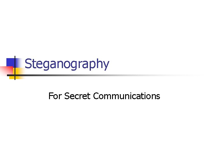 Steganography For Secret Communications 