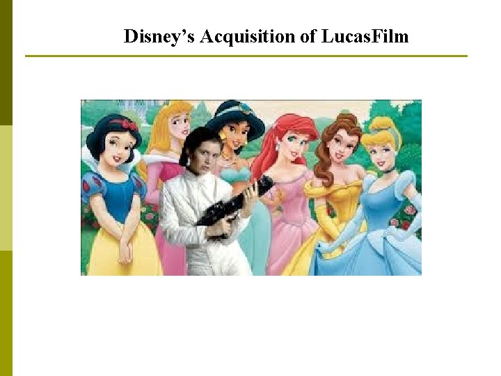 Disney’s Acquisition of Lucas. Film Disney’s Acquisition of Lucas. Film