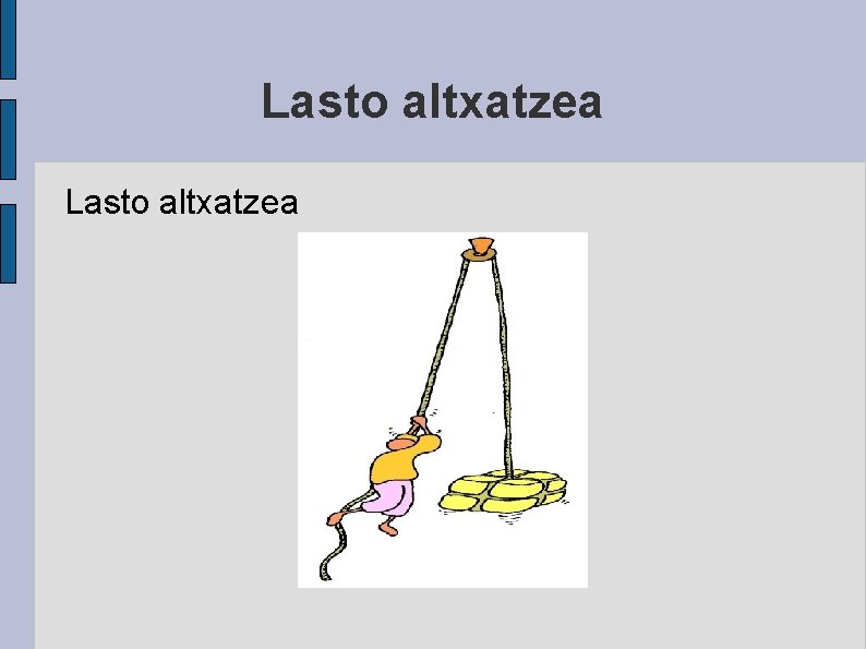 Lasto altxatzea 
