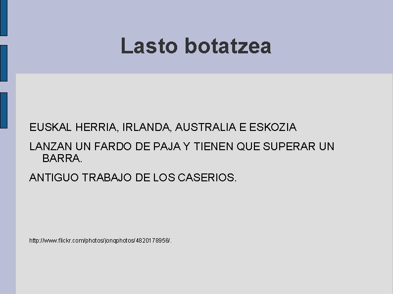 Lasto botatzea EUSKAL HERRIA, IRLANDA, AUSTRALIA E ESKOZIA LANZAN UN FARDO DE PAJA Y