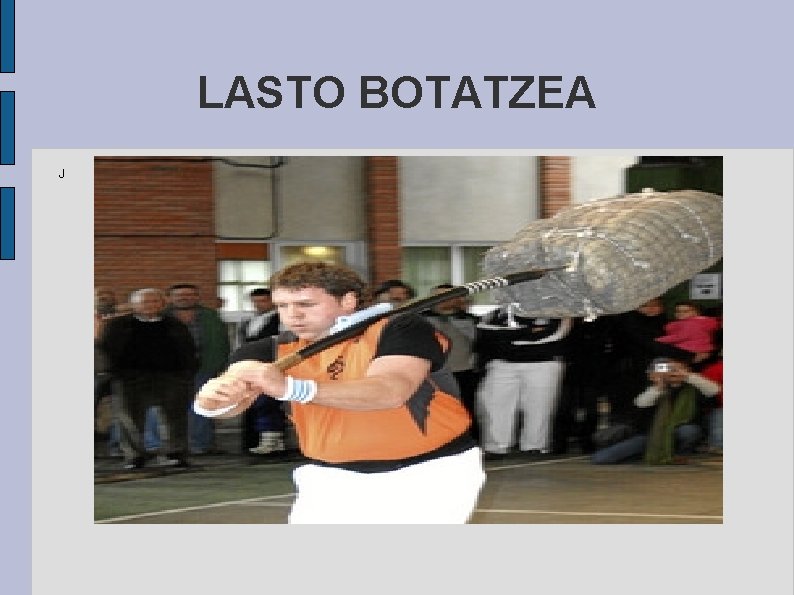 LASTO BOTATZEA J 