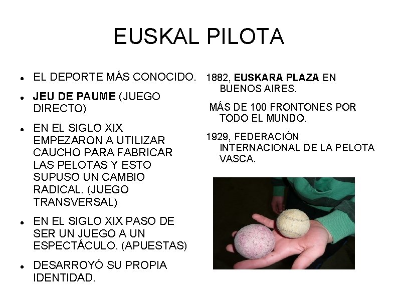 EUSKAL PILOTA EL DEPORTE MÁS CONOCIDO. 1882, EUSKARA PLAZA EN JEU DE PAUME (JUEGO