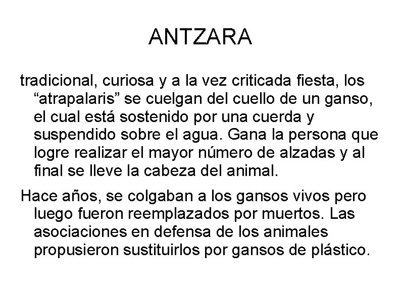 ANTZARA tradicional, curiosa y a la vez criticada fiesta, los “atrapalaris” se cuelgan del