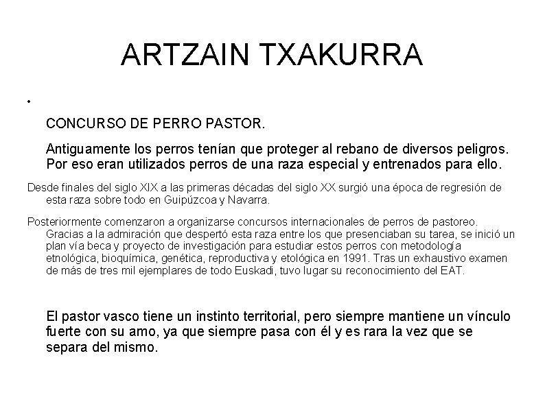 ARTZAIN TXAKURRA CONCURSO DE PERRO PASTOR. Antiguamente los perros tenían que proteger al rebano