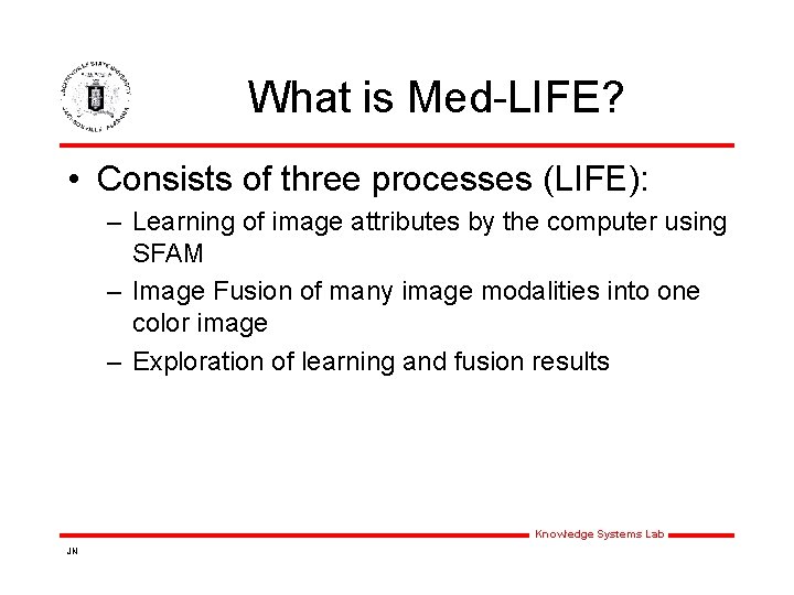 What is Med-LIFE? • Consists of three processes (LIFE): – Learning of image attributes What is Med-LIFE? • Consists of three processes (LIFE): – Learning of image attributes