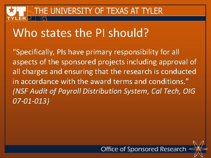 Who states the PI should? “Specifically, PIs have primary responsibility for all aspects of