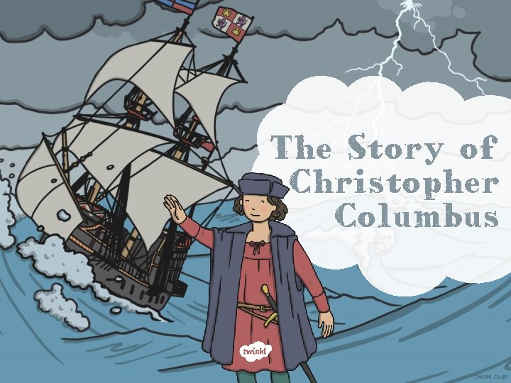 The Story of Christopher Columbus 