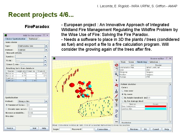 I. Lecomte, E. Rigolot - INRA URFM, S. Griffon - AMAP Recent projects 4/6.