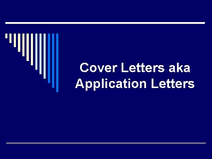 Cover Letters aka Application Letters 