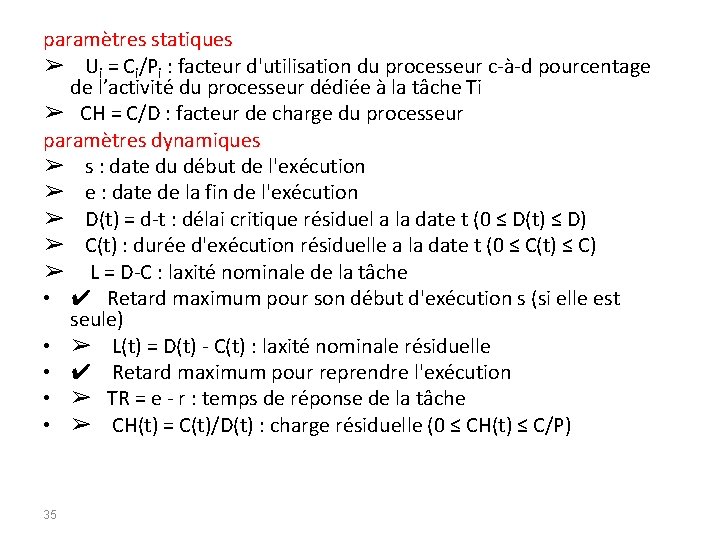 paramètres statiques ➢ Ui = Ci/Pi : facteur d'utilisation du processeur c-à-d pourcentage de