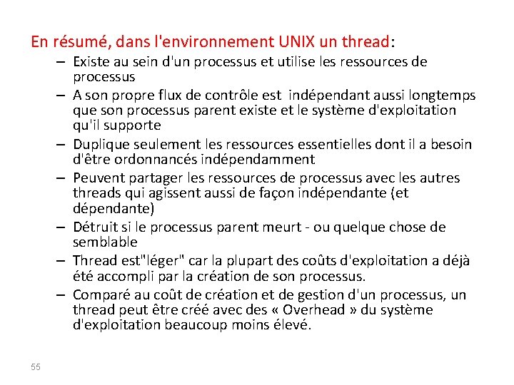 En résumé, dans l'environnement UNIX un thread: En résumé, dans l'environnement UNIX un thread