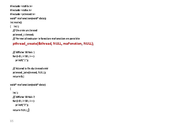 #include <stdlib. h> #include <stdio. h> #include <pthread. h> void* ma. Fonction(void* data); int