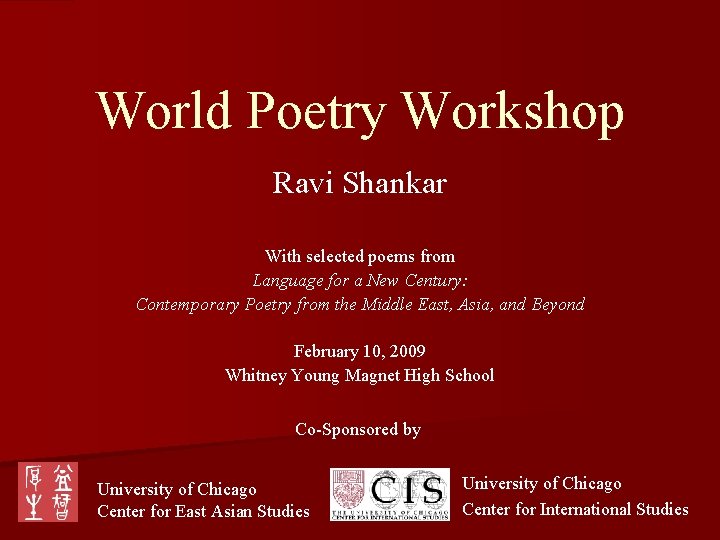 World Poetry Workshop Ravi Shankar With selected poems from Language for a New Century: