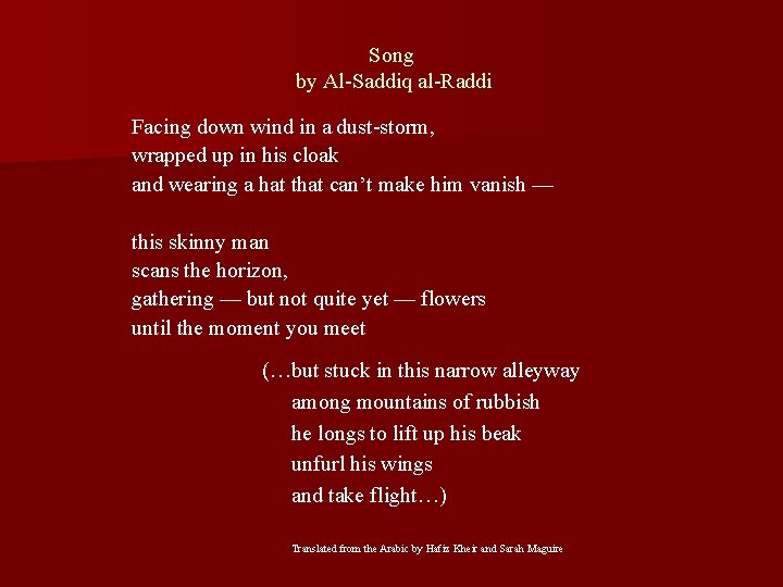 Song by Al-Saddiq al-Raddi Facing down wind in a dust-storm, wrapped up in his