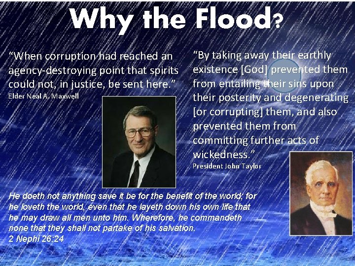 Why the Flood? “When corruption had reached an agency-destroying point that spirits could not,